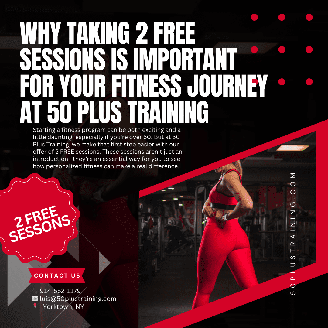 Why Taking 2 Free Sessions is Important for Your Fitness Journey at 50 Plus Training