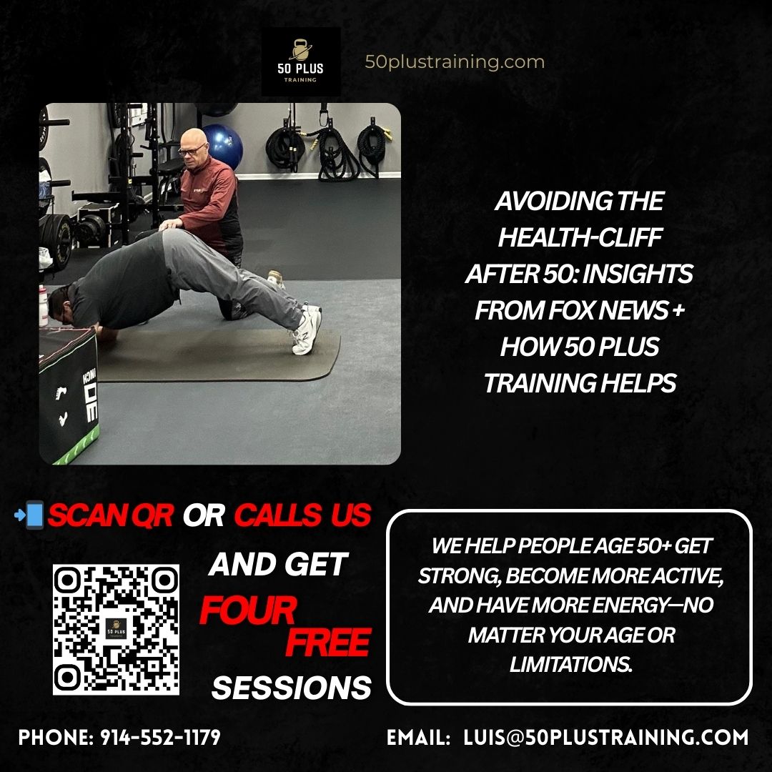Avoiding the Health-Cliff After 50: Insights from Fox News + How 50 Plus Training Helps